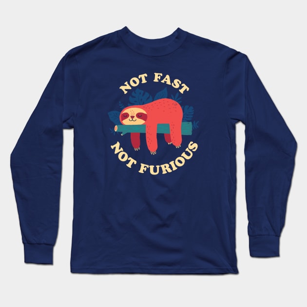 Sloth: Not Fast Not Furious Long Sleeve T-Shirt by DinoMike